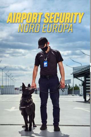 Airport Security: Nord Europa streaming